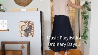 平凡な日々を彩る Music Playlist  for Ordinary Days