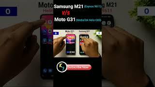 Moto G31 vs Samsung M21 - Speed test | Exynos 9611 vs Helio G85 | #shorts