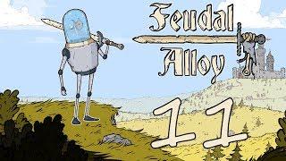 Feudal Alloy - Прохождение игры на русском [#11] | PC