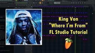 How to make "Where I'm From" by King Von in FL Studio | Remake Tutorial + FREE FLP