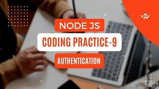 CCBP | Node Js Coding Practice - 9 |  Authentication | All Test  Cases Passed