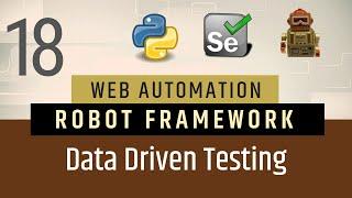 Part 18-  Data Driven Testing Using Script in Robot Framework | Selenium with Python