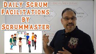 Daily Scrum - Key Facilitation by ScrumMaster & Why ?