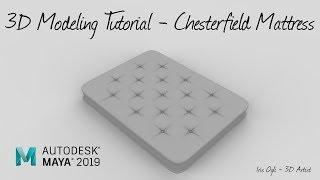 3D Modeling Tutorial -   Modeling Chesterfield Mattress  in Autodesk Maya 2024