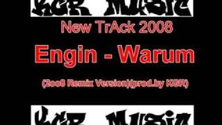 KGR-Musik EnGin - Warum (2oo8 Remix Version)(prod.by KGR)