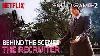 Squid Game Season 2 - Behind The Scenes Of The Recruiter - Netflix [ENGSUB]