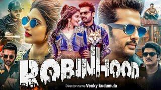 Robinhood (2025) Full Movie in Hindi | Nithin, Sreeleela, Venky Kishore, Rajendra P || Fact & Review