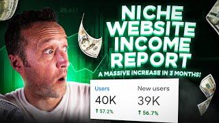 Niche Website Income Report: A Massive Increase in 3 Months!