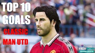 PES 2021 - TOP 10 GOALS | Classic Manchester United