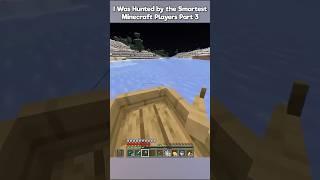 I Was Hunted by the Smartest Minecraft Players Part 3