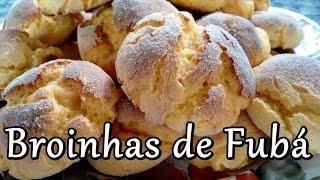 COMO FAZER BROINHAS DE FUBÁ FÁCIL E RÁPIDO #132