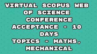 Virtual Conference 2022 / scopus conference 2022 / web of science conference / 10 days acceptance