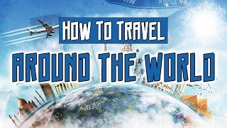 Round the World (RTW) Travel and How To Get it Done!