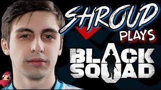 shroud plays Black Squad (day 1 & 2 highlights)