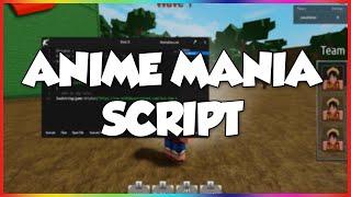 Anime Mania Hack: Roblox Anime Mania Hack Script - Auto Farm, Instant Kill, Auto Skills & More!