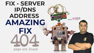 HOW TO FIX - Server IP/DNS Address Could Not Be Found | Error 404 Fix how to resolve website.