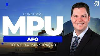 CONCURSO MPU | AFO | TÉCNICO ADMINISTRAÇÃO (Marcel Guimarães)