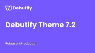 Debutify Theme 7.2 is HERE What You Need to Know!