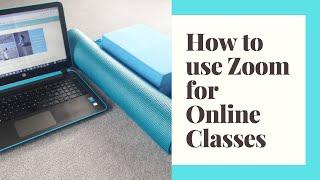 How to teach yoga online on Zoom - GET ONLINE ASAP!