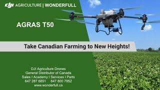 DJI Agras T50 | Wonderfull Tech| Canada