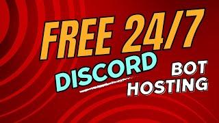 FREE 24/7 Discord Bot Hosting!