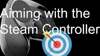 Does the Steam Controller work for Aiming?