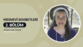 2. Bölüm - Mesnevi Sohbetleri (13 Mart 24)