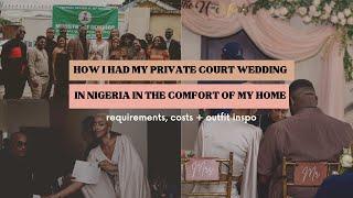 How I Had My Private Court Wedding in Nigeria at Home: Requirements, Costs + What to wear