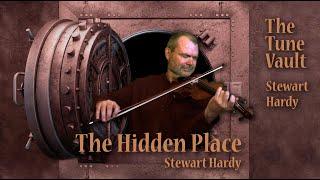 The Hidden Place (Stewart Hardy) | The Tune Vault