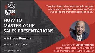 How to Master your Sales Presentations   Outside Sales Talk with Victor Antonio