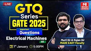 GTQ Series | GATE 2025 | Electrical Machines | EE | MADE EASY