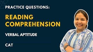 Practice Questions: Reading Comprehension - Verbal Aptitude for CAT