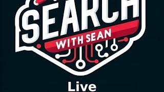 Search With Sean Live - Day 2