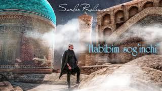 Sardor Rahimxon - Habibim sog’inchi (Official music)