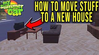 HOW TO MOVE STUFF TO A NEW HOUSE [COUNTRY HOUSE] - My Summer Car Tips #34 | Radex