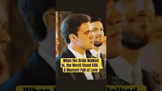 When the Bride Walked In, the World Stood Still - A Moment Full of Love