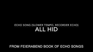 All Hid with d-e-g-a-b recorder echo (slower tempo) from Feierabend Book of Echo Songs