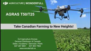 DJI Agras T50/T25 | Wonderfull Tech| Canada