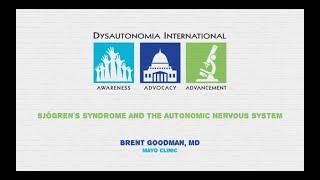 Sjögren’s Syndrome & The Autonomic Nervous System - Brent Goodman, MD