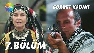 Gurbet Kadını 7. Bölüm | FULL HD