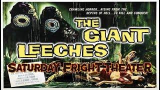 Saturday Fright Theater presents Attack of the Giant Leeches