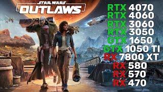 10 GPUs | Star Wars Outlaws | RX 7800 XT, RTX 4070, RTX 3060, RTX 3050, GTX 1650... #StarWarsOutlaws