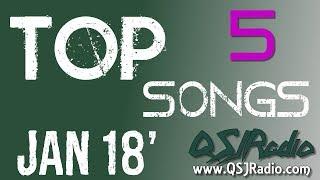 QSJ Radio's Top 5 Songs | January 2018