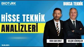 Borsa Teknik | Selçuk Gönençler | Eren Can Umut | 10.09.2024