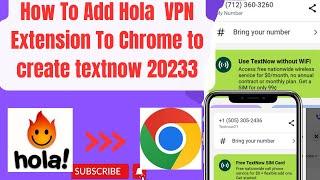 How to add Hola vpn extension to chrome browser, and create textnow 2023  #2023 #textnow #trending