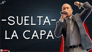 LA UNCIÓN DE DIOS SE DERRAMÓ CON PODER EN ESTE MENSAJE | SUELTA LA CAPA | PASTOR JHOAN FIGUEREO