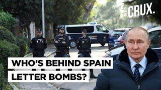 Why Russia Link Is Being Drawn In Spate Of Letter Bombs Detected In Ukraine-Backer Spain