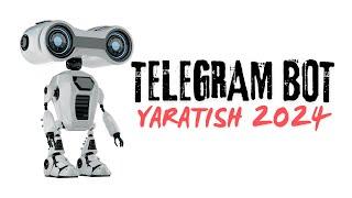 TELEGRAM BOT YARATISH 2O24 || BOTFATHERDA ISHLASH