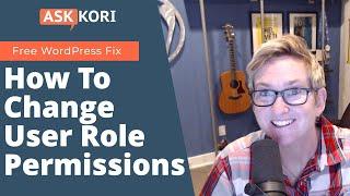 Change User Role Permissions in WordPress - Free Plugin