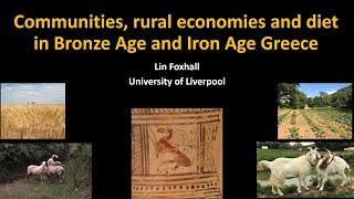 Lin Foxhall on Communities, Rural Economies and Diet in Bronze and Iron Age Greece